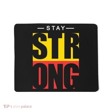 Stay Strong Positive Quote Mousepad