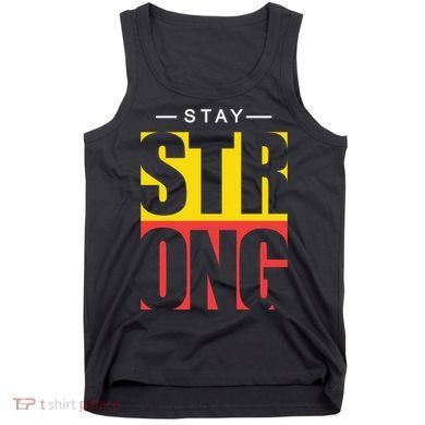 Stay Strong Positive Quote Tank Top