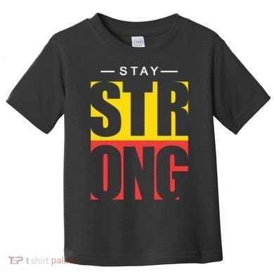 Stay Strong Positive Quote Toddler T-Shirt