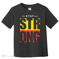 Stay Strong Positive Quote Toddler T-Shirt thumb 0