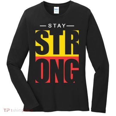 Stay Strong Positive Quote Women's Long Sleeve Shirt