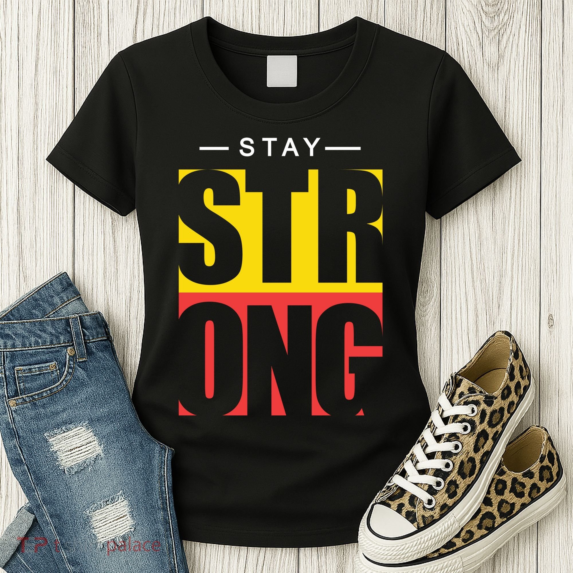 Stay Strong Positive Quote Women's T-Shirt