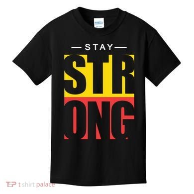 Stay Strong Positive Quote Kids T-Shirt