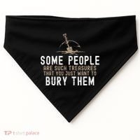 Sarcastic Some People Are Such Treasures Funny Dark Humor USA-Made Doggie Bandana thumb 0
