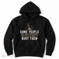 Sarcastic Some People Are Such Treasures Funny Dark Humor Hoodie thumb 0