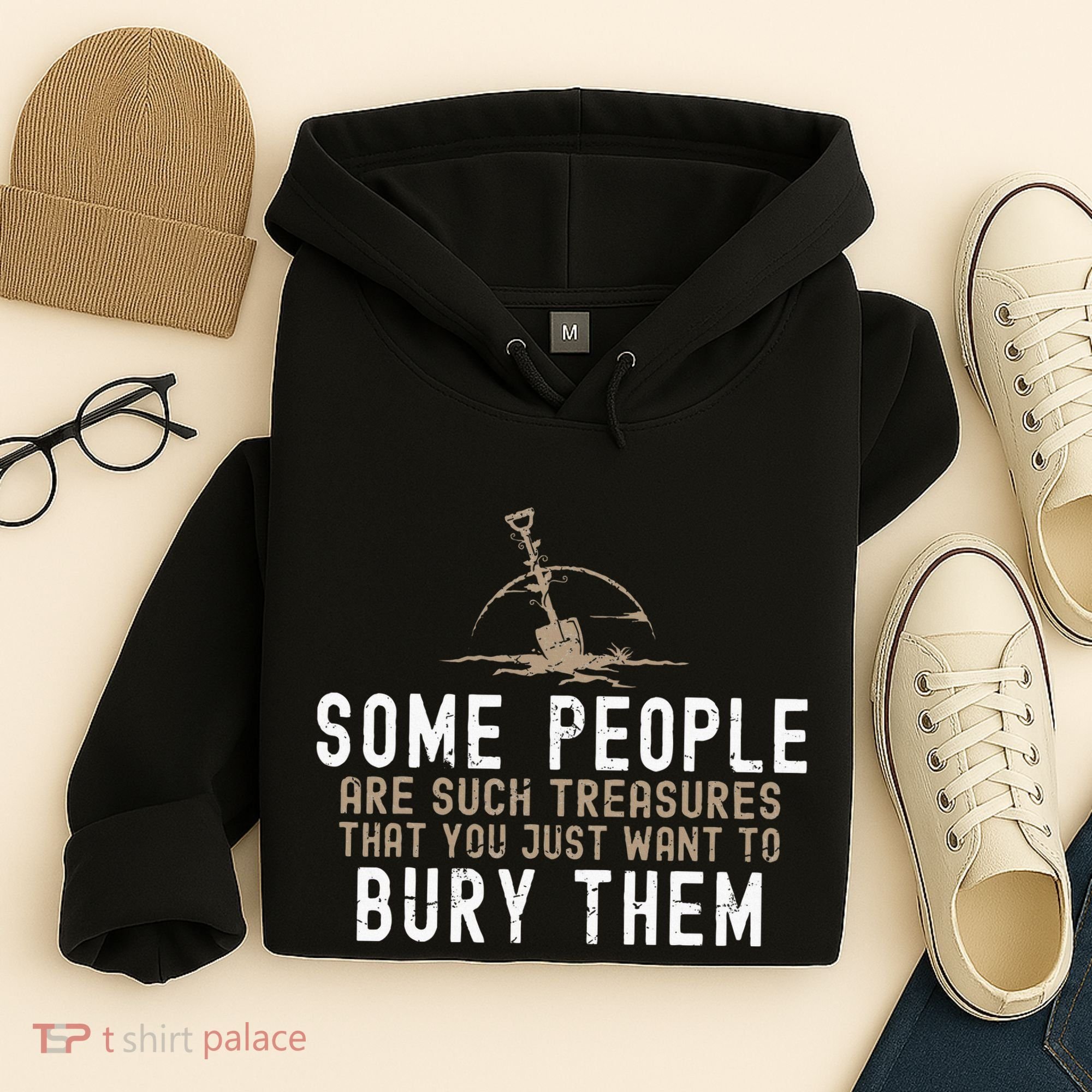 Sarcastic Some People Are Such Treasures Funny Dark Humor Hoodie