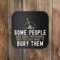 Sarcastic Some People Are Such Treasures Funny Dark Humor Coaster thumb 0