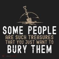 Sarcastic Some People Are Such Treasures Funny Dark Humor Tumbler thumb 3