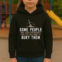 Sarcastic Some People Are Such Treasures Funny Dark Humor Kids Hoodie thumb 3
