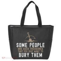 Sarcastic Some People Are Such Treasures Funny Dark Humor Tote Bag thumb 0