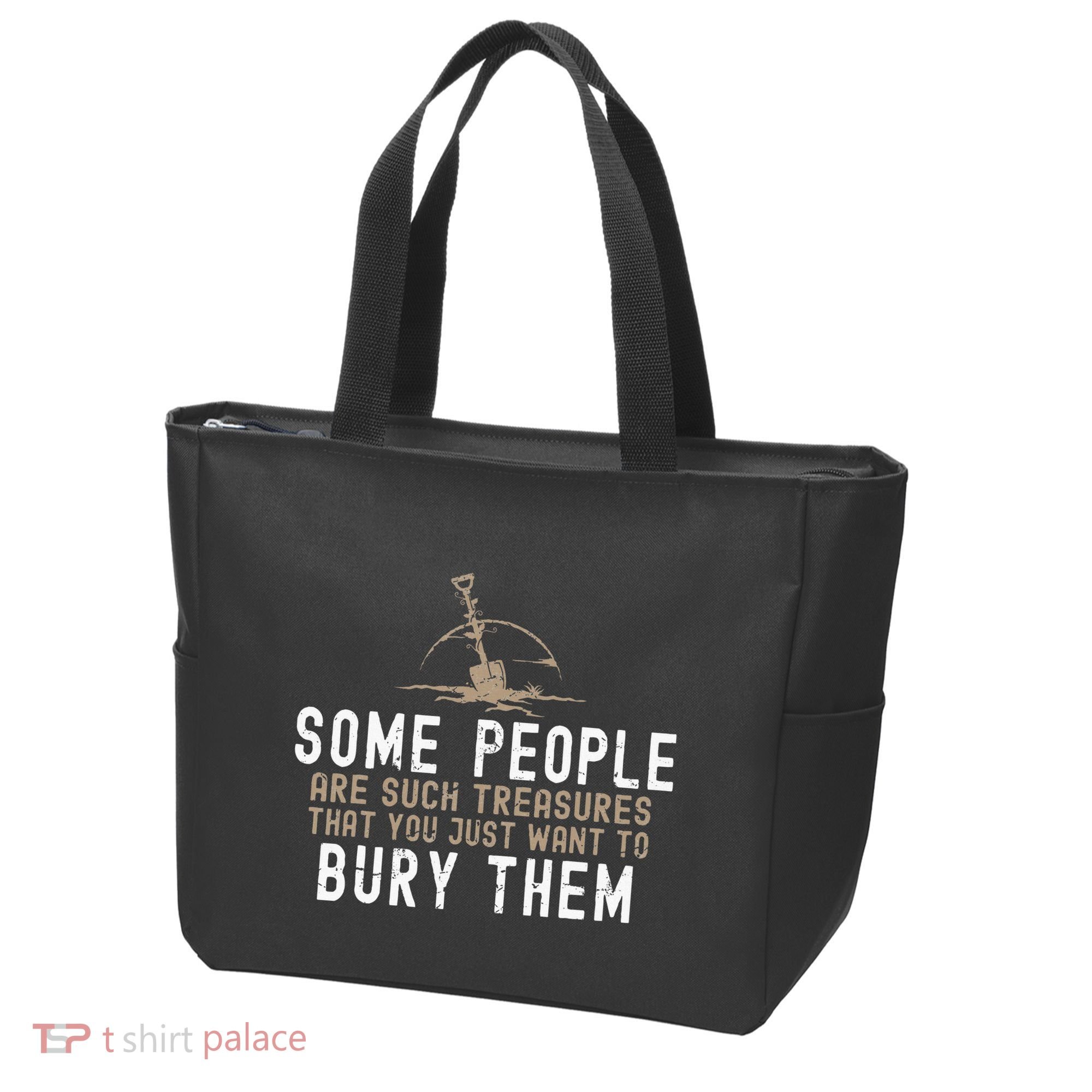 Sarcastic Some People Are Such Treasures Funny Dark Humor Tote Bag