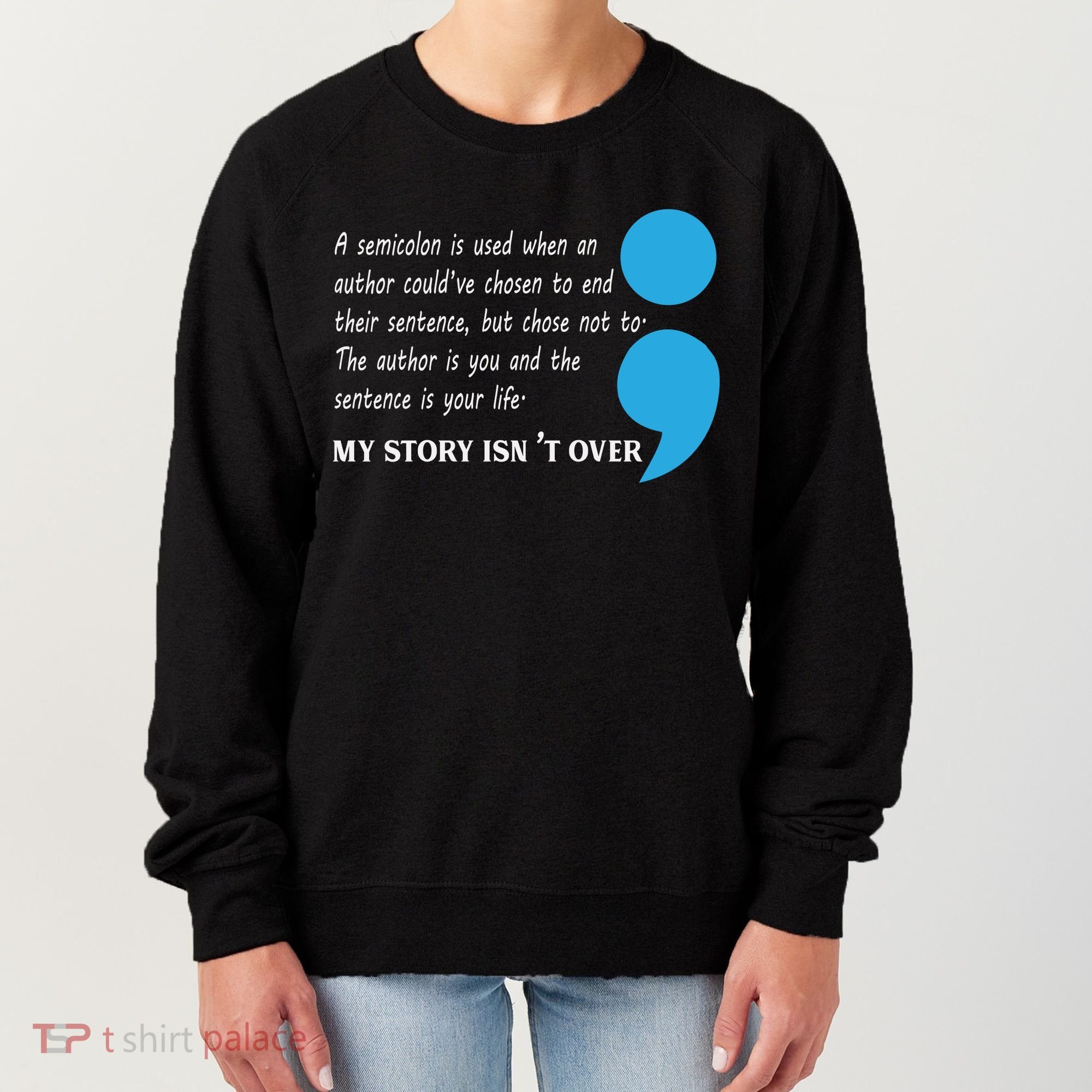 Semicolon Suicide Prevention Awareness Women's Sweatshirt