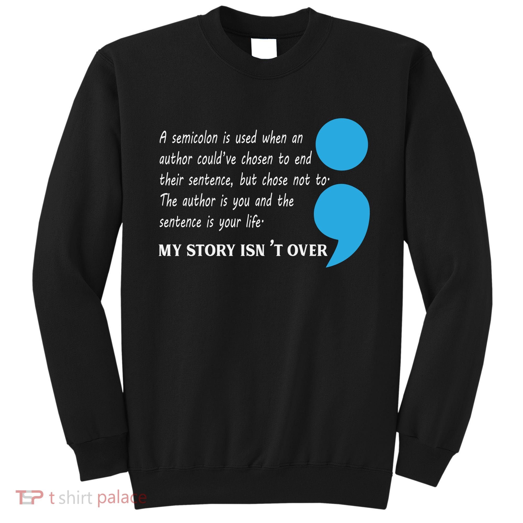 Semicolon Suicide Prevention Awareness Sweatshirt