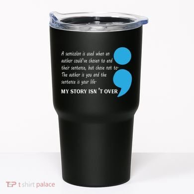Semicolon Suicide Prevention Awareness Tumbler