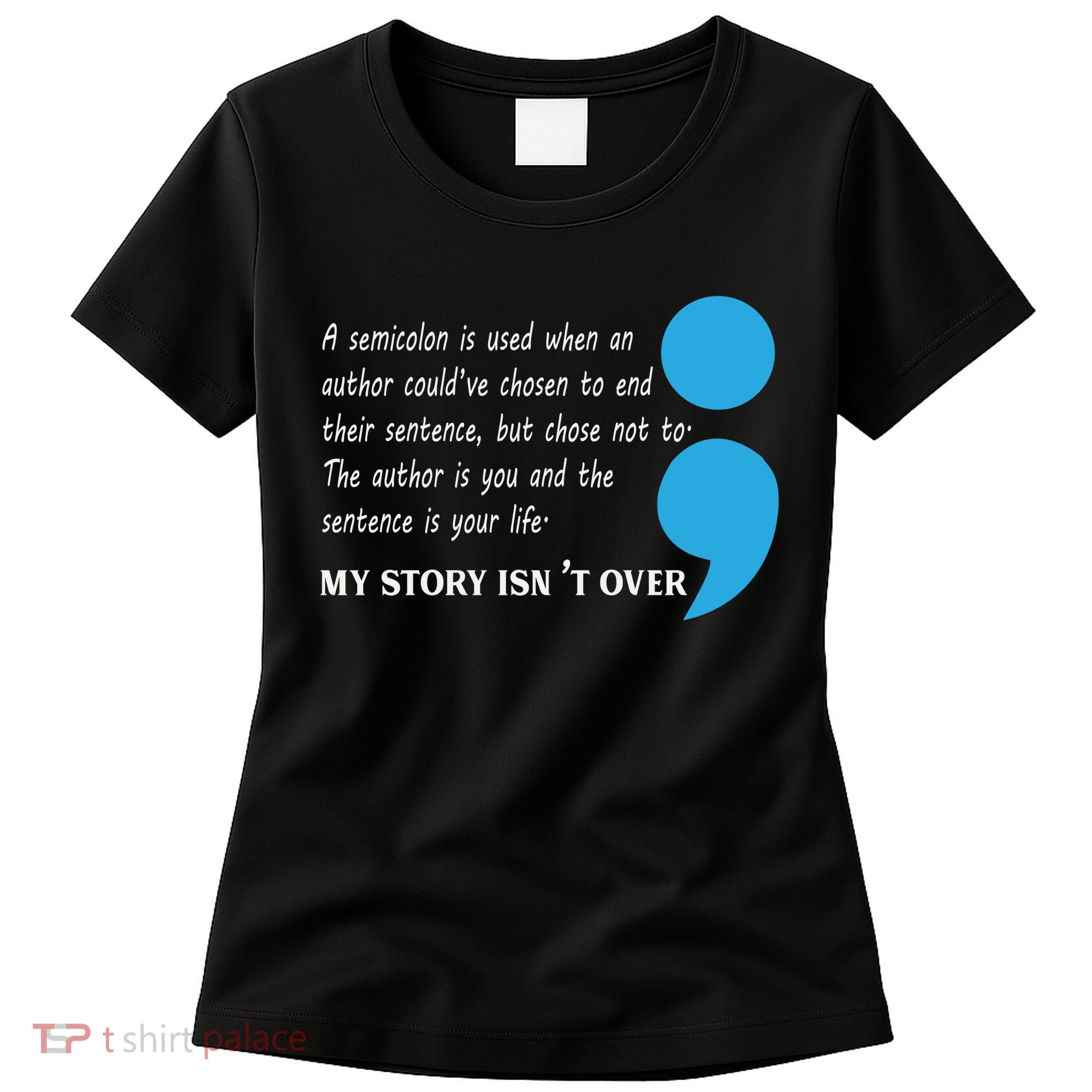 Semicolon Suicide Prevention Awareness Women's T-Shirt