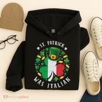 Shamrock St Patrick Was Italian St. Patrick's Day Hoodie thumb 4
