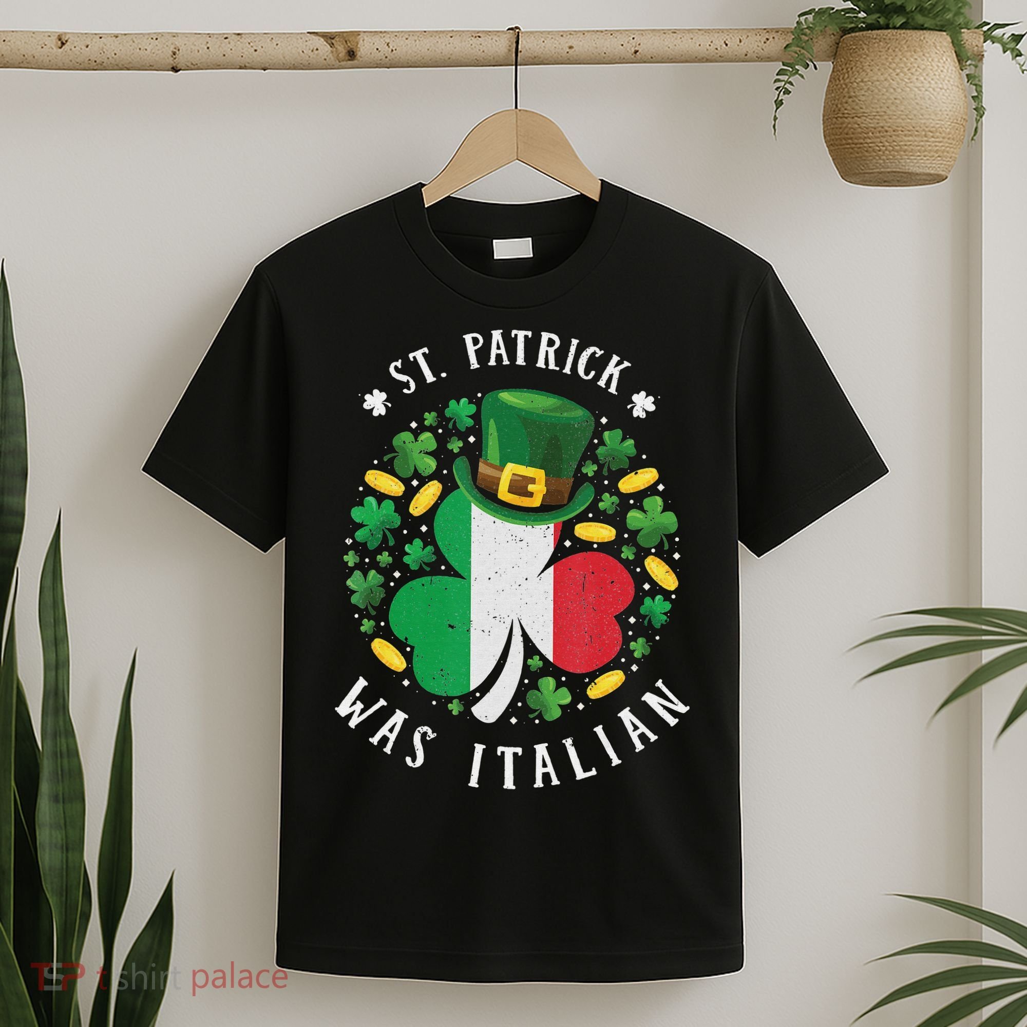 Shamrock St Patrick Was Italian St. Patrick's Day T-Shirt