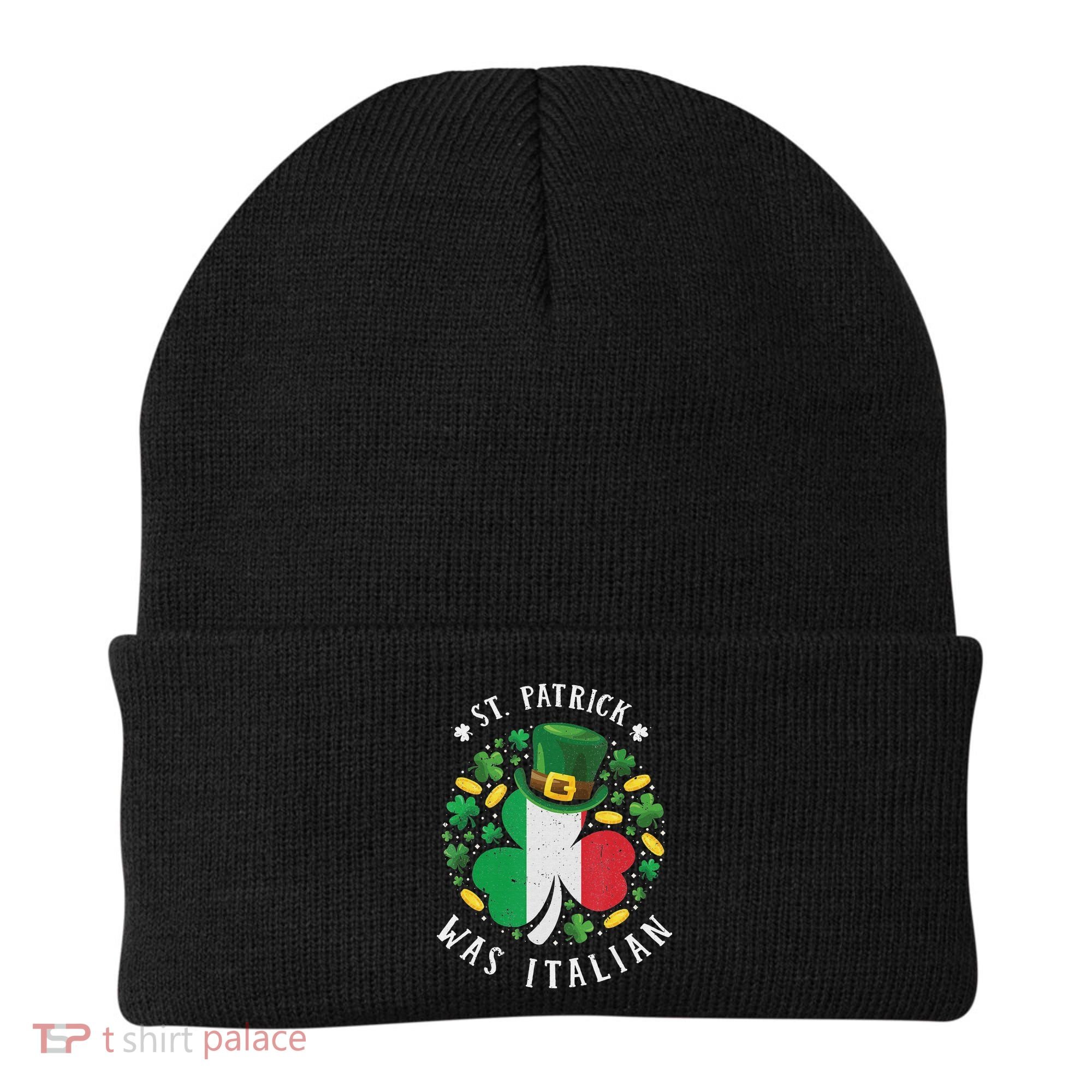 Shamrock St Patrick Was Italian St. Patrick's Day Beanie