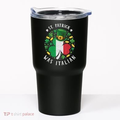 Shamrock St Patrick Was Italian St. Patrick's Day Tumbler