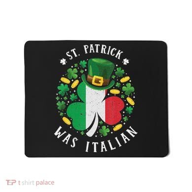 Shamrock St Patrick Was Italian St. Patrick's Day Mousepad