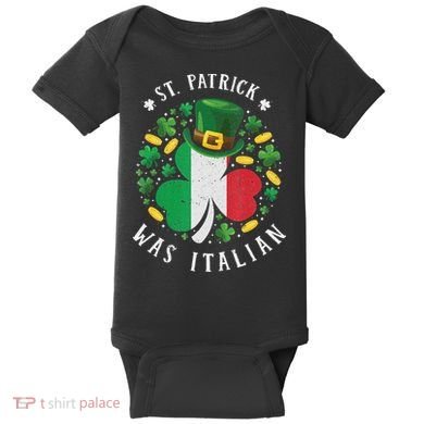 Shamrock St Patrick Was Italian St. Patrick's Day Baby Bodysuit