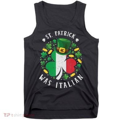 Shamrock St Patrick Was Italian St. Patrick's Day Tank Top