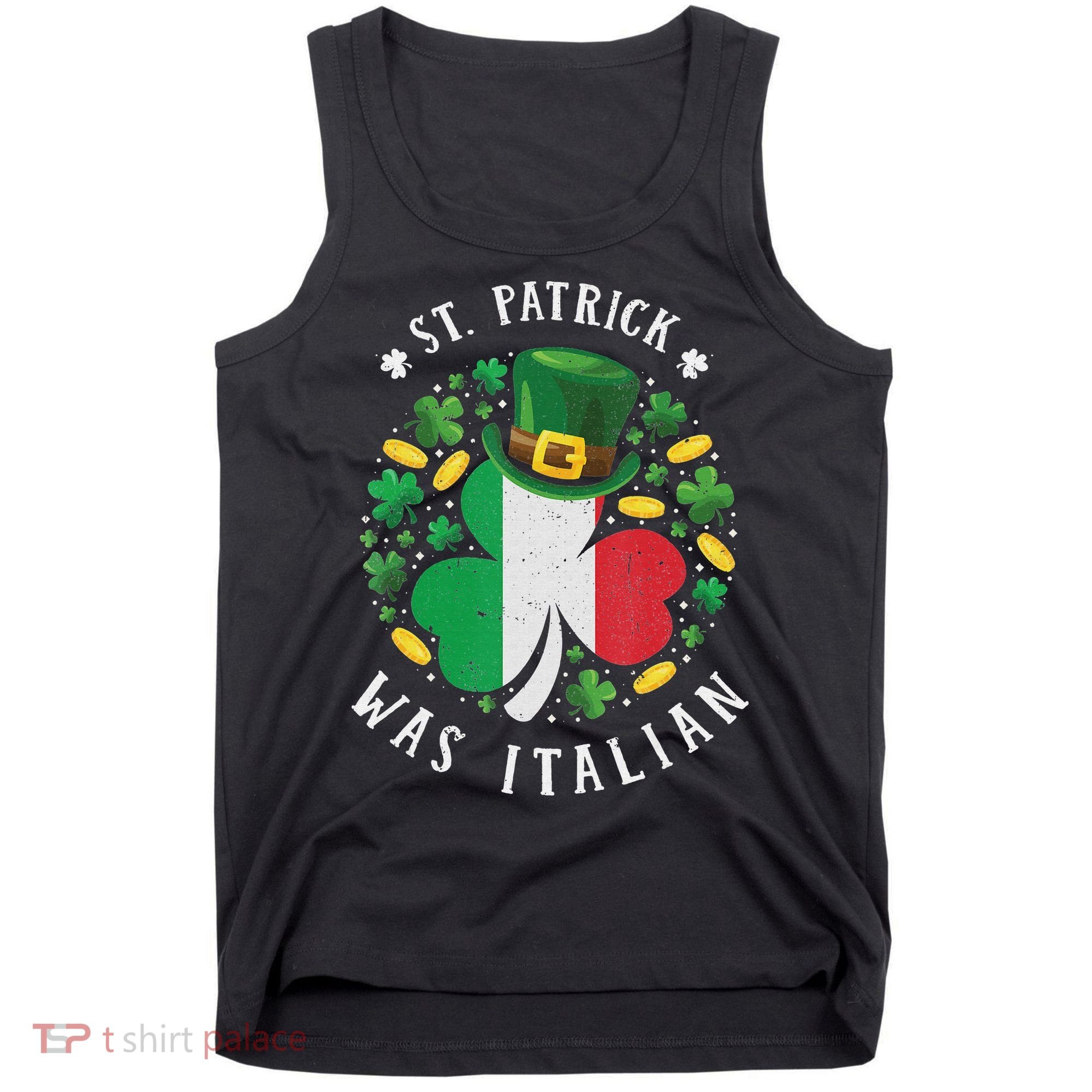 Shamrock St Patrick Was Italian St. Patrick's Day Tank Top