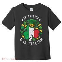 Shamrock St Patrick Was Italian St. Patrick's Day Toddler T-Shirt thumb 0