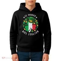 Shamrock St Patrick Was Italian St. Patrick's Day Kids Hoodie thumb 4