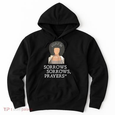 Sorrows Sorrows Prayers Hoodie