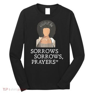Sorrows Sorrows Prayers Long Sleeve Shirt