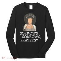 Sorrows Sorrows Prayers Long Sleeve Shirt thumb 0