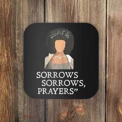 Sorrows Sorrows Prayers Coaster