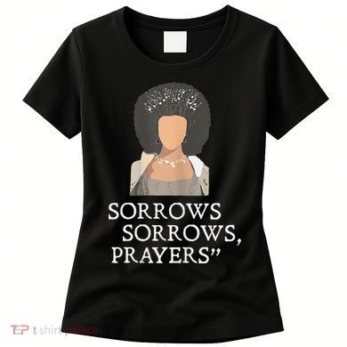 Sorrows Sorrows Prayers Women's T-Shirt