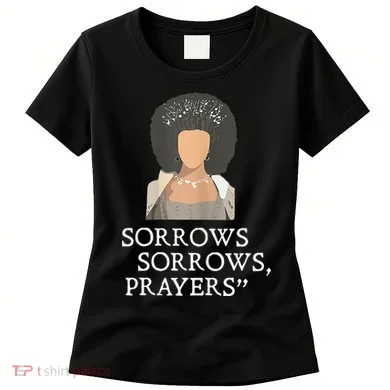 Sorrows Sorrows Prayers Women's T-Shirt