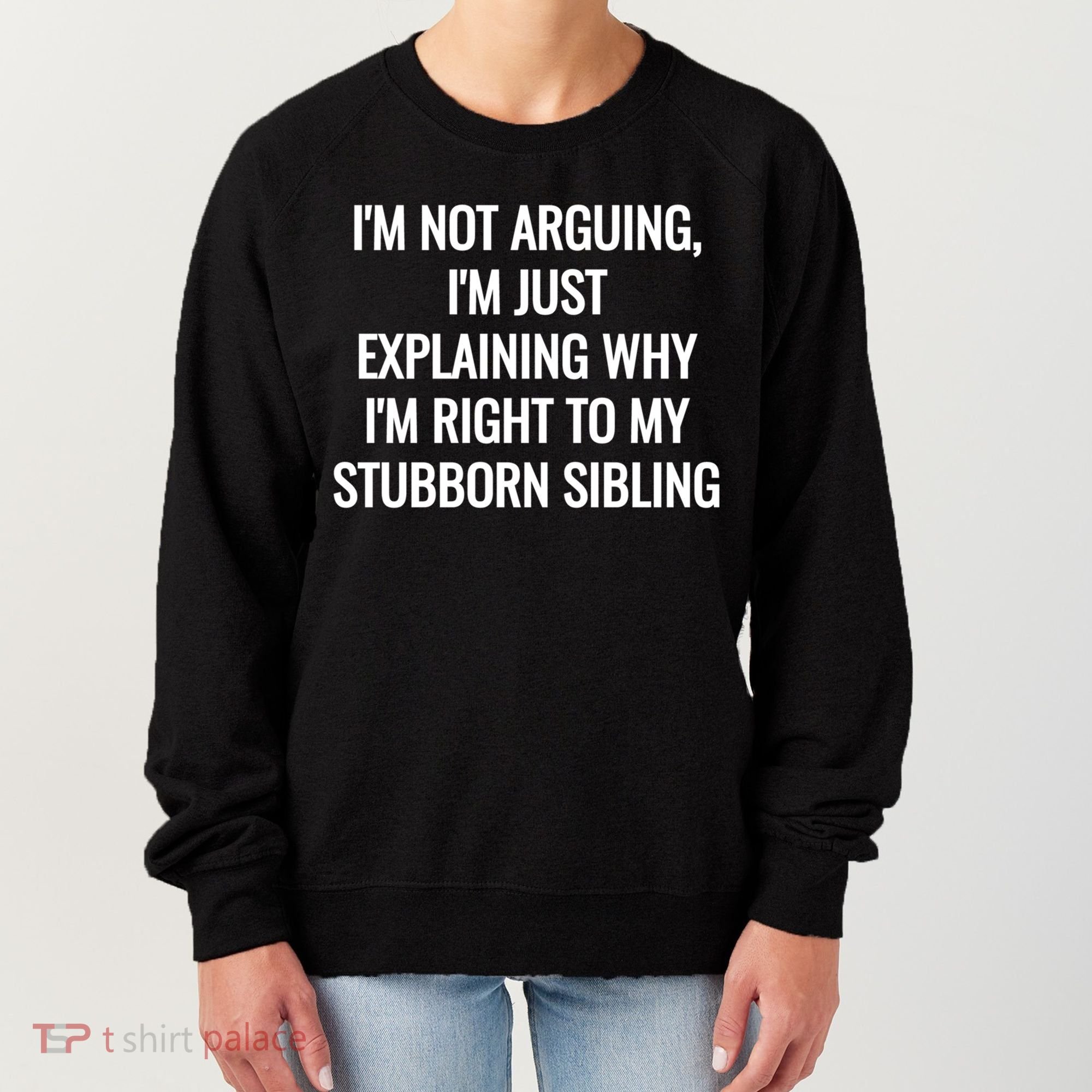 Sarcastic Siblings Quote Family Dynamics Gift Women's Sweatshirt