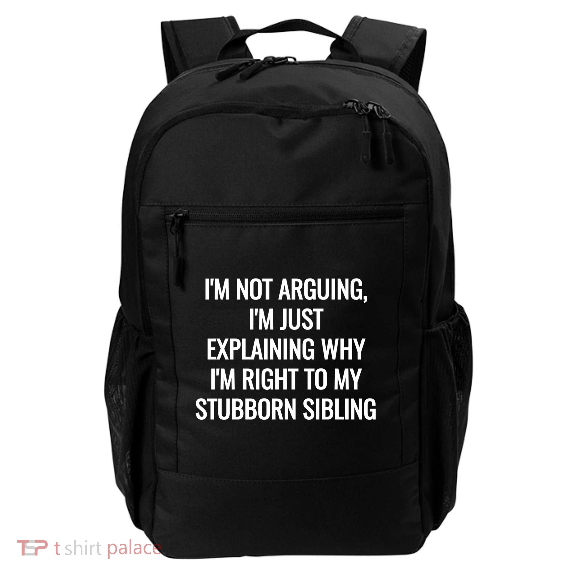 Sarcastic Siblings Quote Family Dynamics Gift Backpack