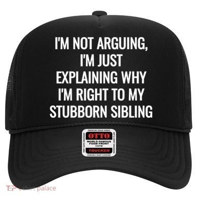 Sarcastic Siblings Quote Family Dynamics Gift Hat