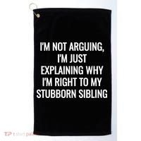 Sarcastic Siblings Quote Family Dynamics Gift Golf Towel thumb 0