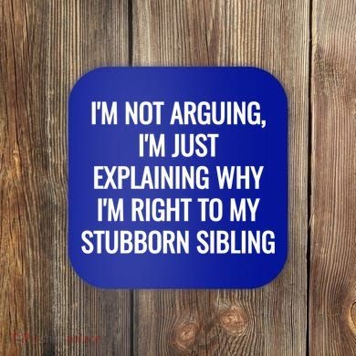Sarcastic Siblings Quote Family Dynamics Gift Coaster