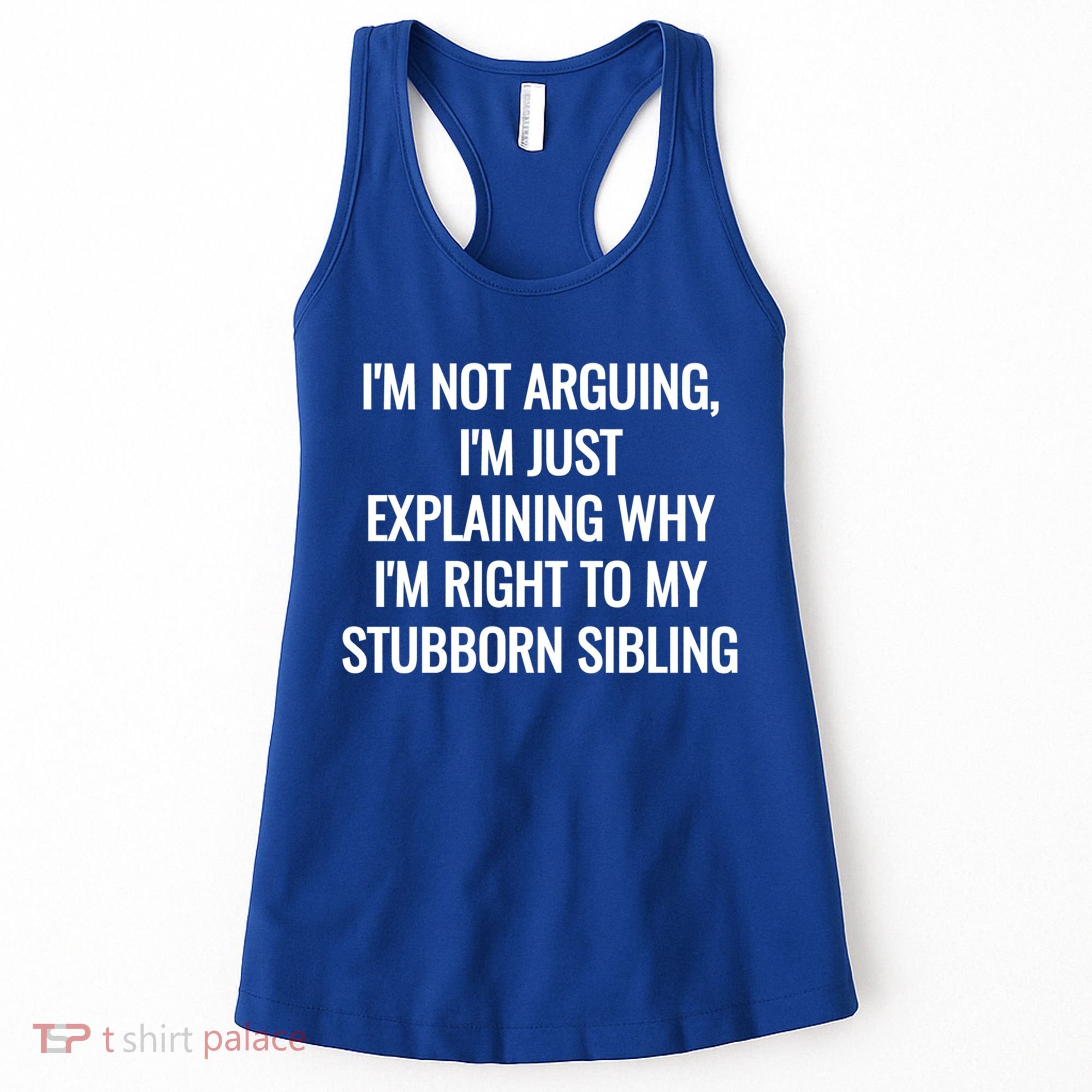Sarcastic Siblings Quote Family Dynamics Gift Women's Tank Top