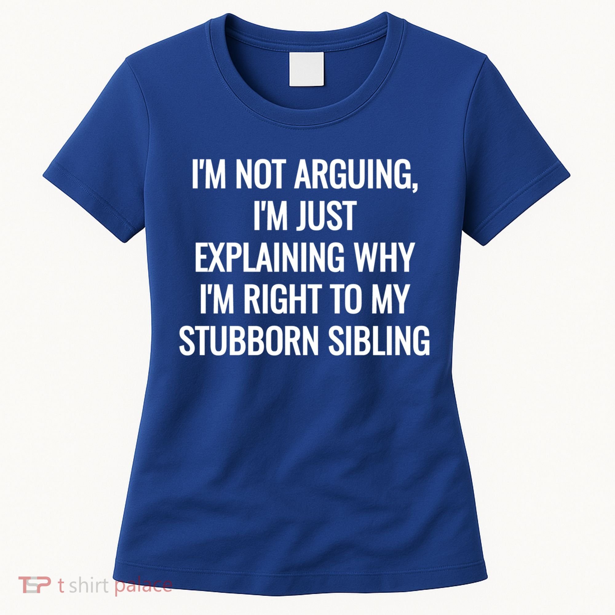 Sarcastic Siblings Quote Family Dynamics Gift Women's T-Shirt