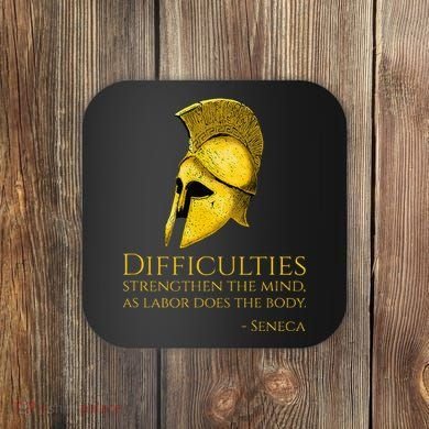 Stoicism Seneca Quote On Difficulties Stoic Philosophy Coaster