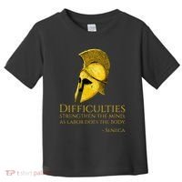 Stoicism Seneca Quote On Difficulties Stoic Philosophy Toddler T-Shirt thumb 0