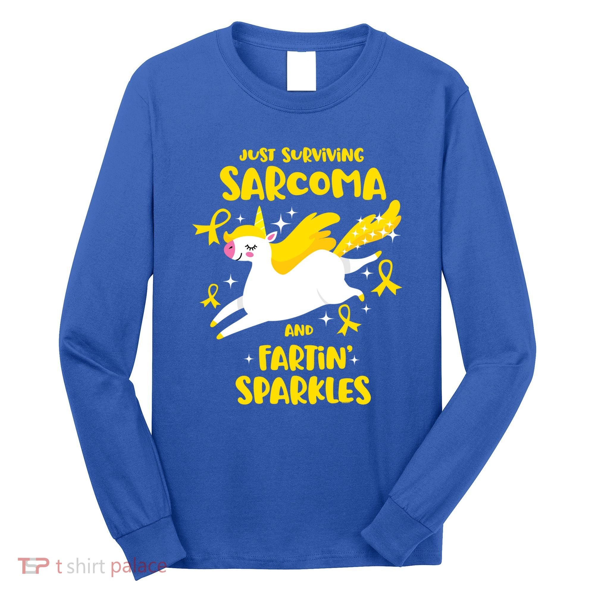 Sarcoma Survivor Quote Farting Unicorn Cancer Awareness Gift Long Sleeve Shirt