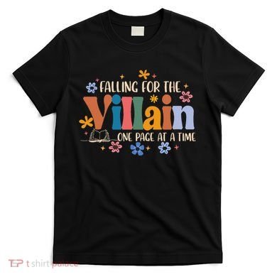 Spicy Smut Reader Falling For The Villain One Page At A Time T-Shirt
