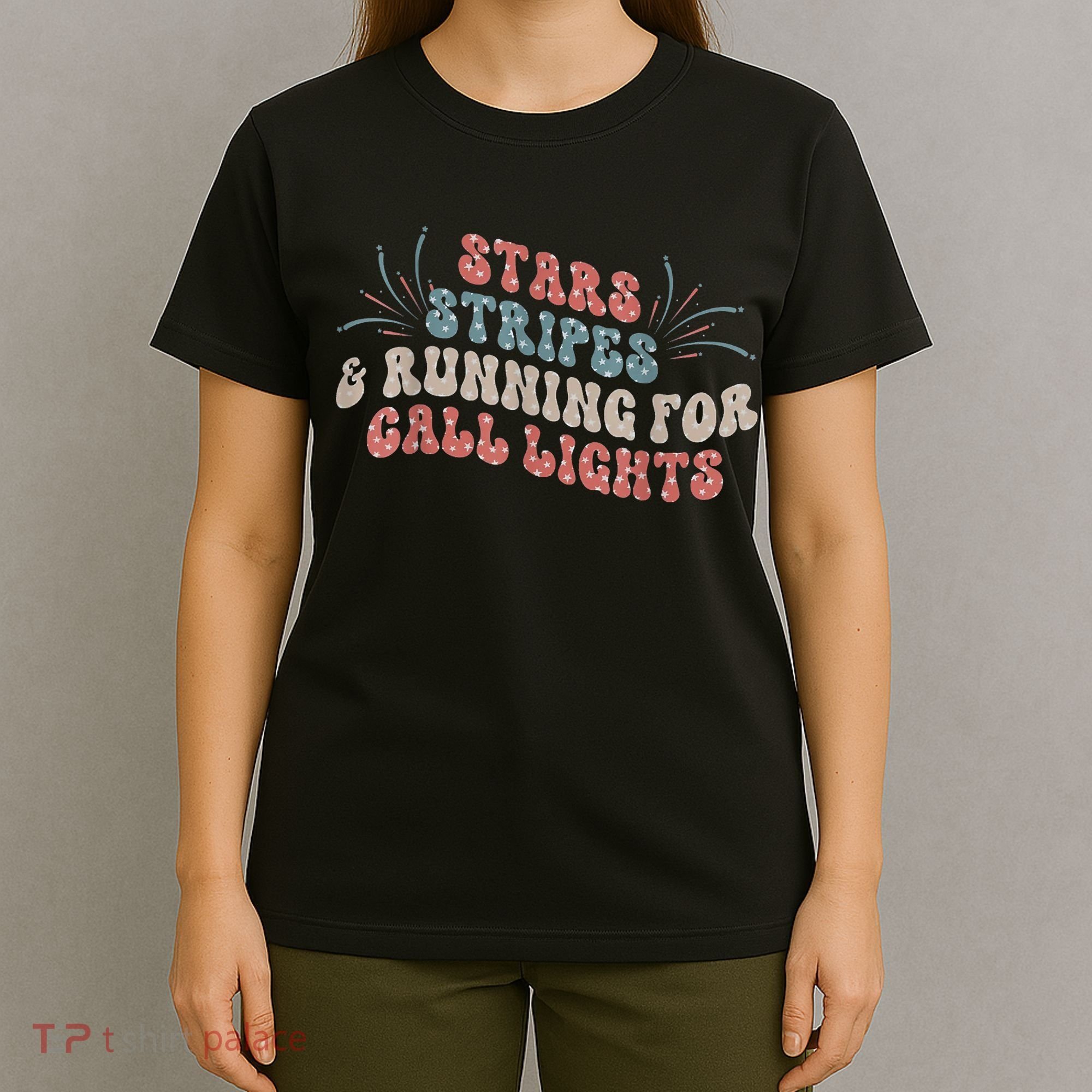 Stars Stripes Running For Call Lights CNA Nurse 4th Of July T-Shirt