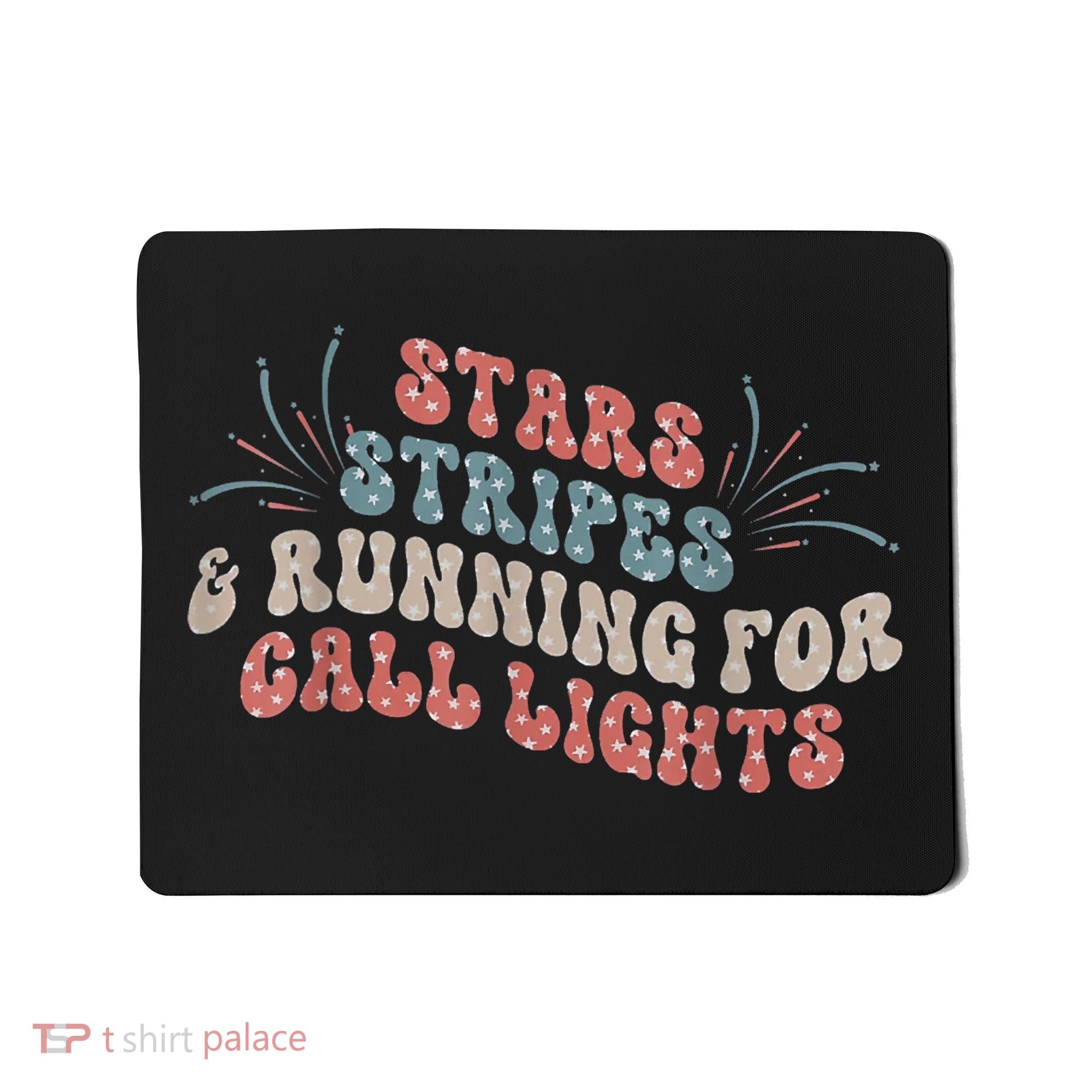 Stars Stripes Running For Call Lights CNA Nurse 4th Of July Mousepad