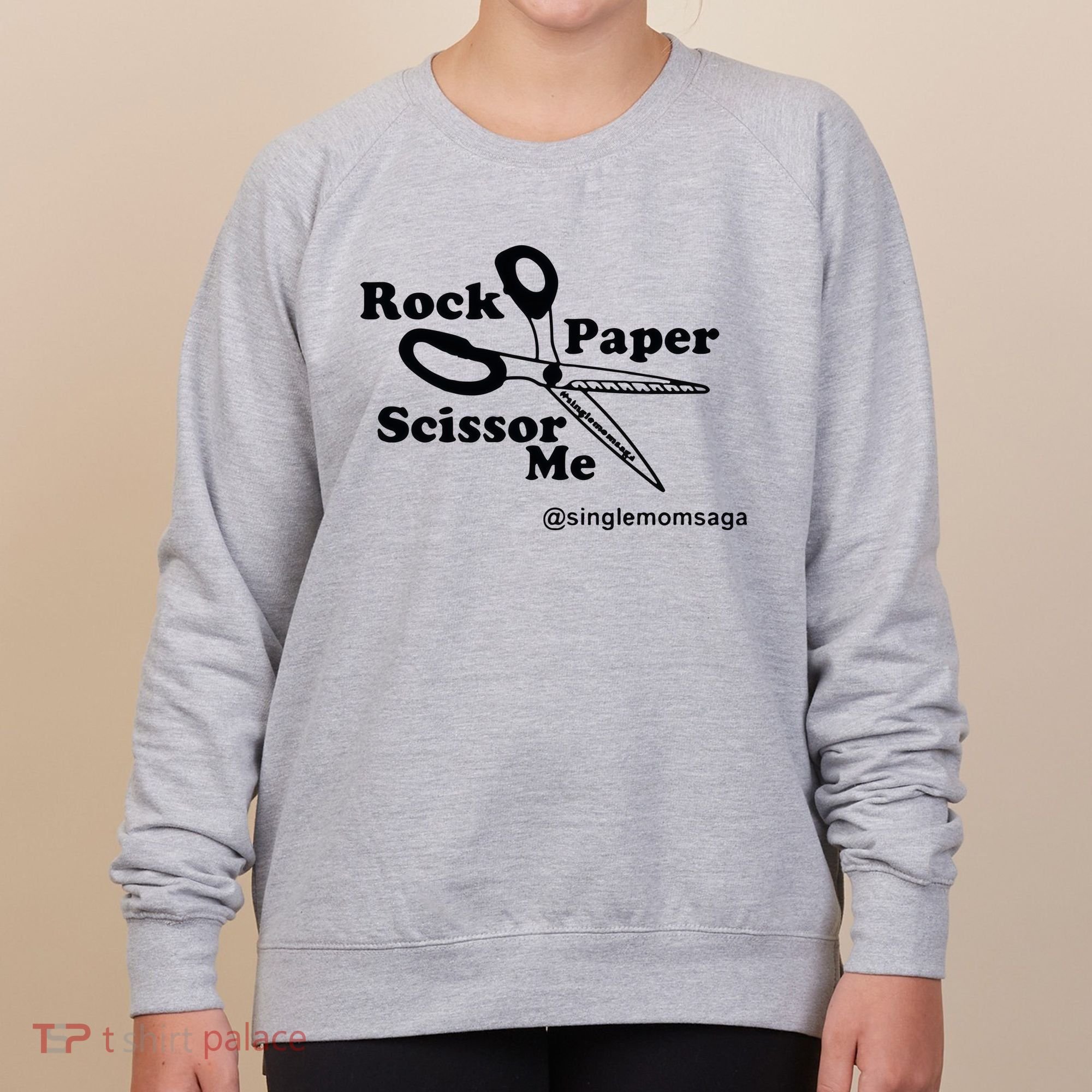 Sam Sparkswood Rock Paper Scissor Me Singlemomsaga Women's Sweatshirt