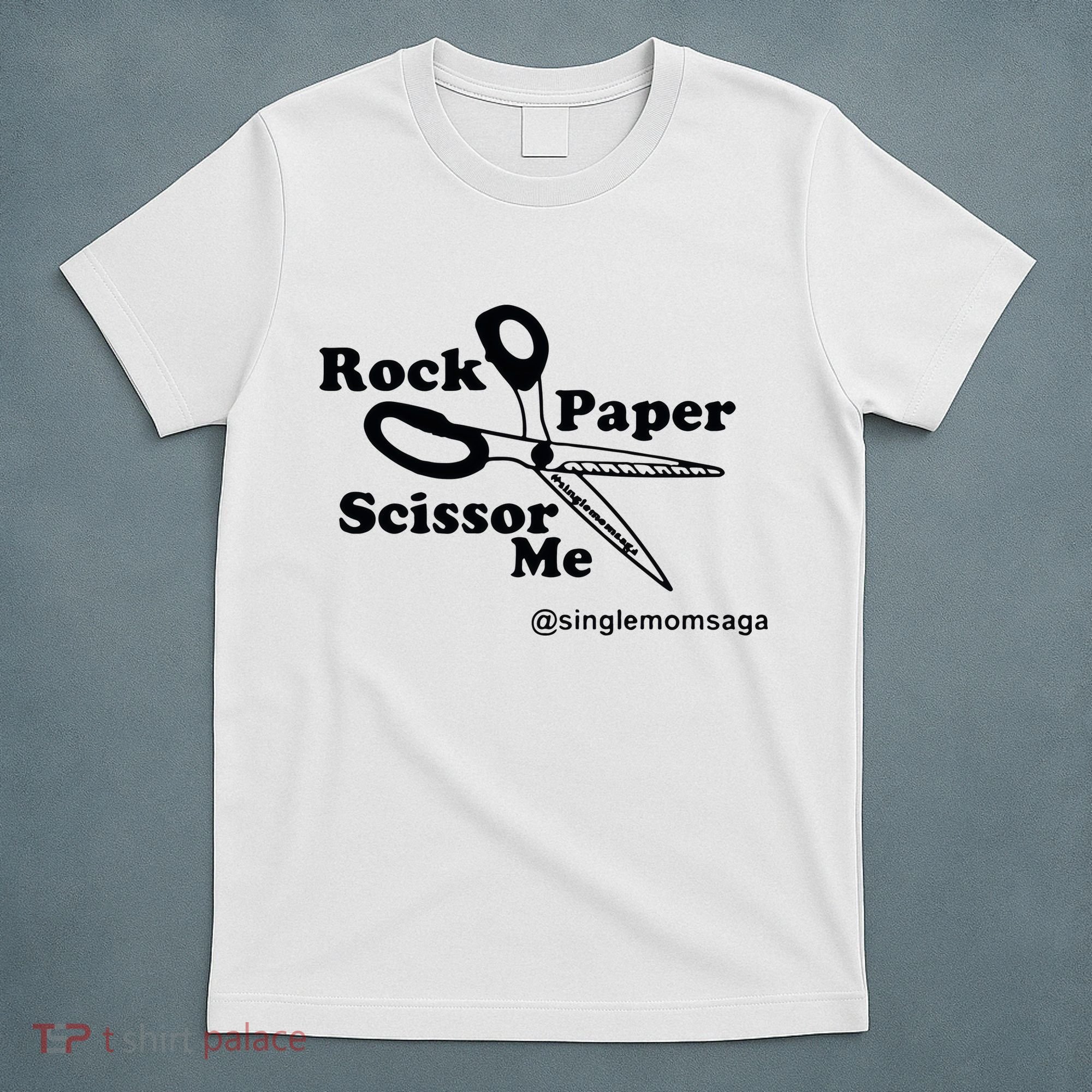 Sam Sparkswood Rock Paper Scissor Me Singlemomsaga T-Shirt